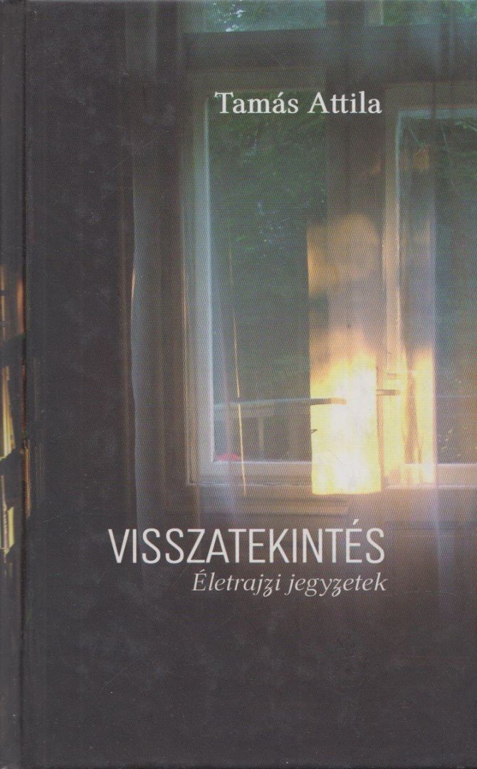 Tamás Attila - Visszatekintés [antikvár]