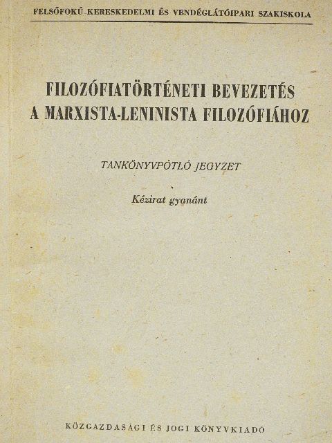 Kardos Jánosné - Filozófiatörténeti bevezetés a marxista-leninista filozófiához [antikvár]