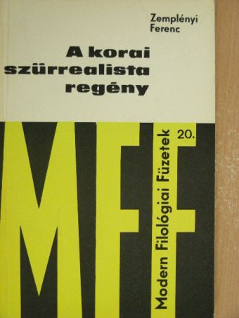 Zemplényi Ferenc - A korai szürrealista regény [antikvár]