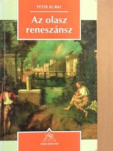 Peter Burke - Az olasz reneszánsz [antikvár]
