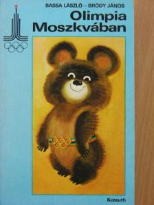 Bassa László - Olimpia Moszkvában [antikvár]