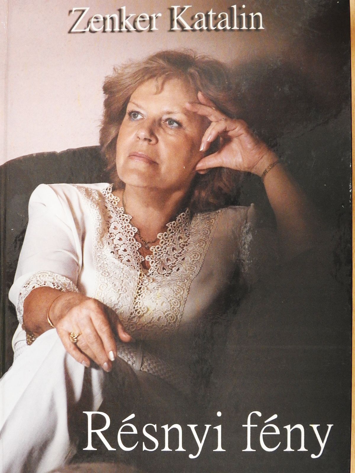 Zenker Katalin - Résnyi fény (dedikált példány) [antikvár]