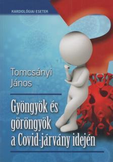 Tomcsányi János - Gyöngyök és göröngyök a Covid-járvány idején [antikvár]