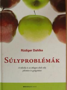 Rüdiger Dahlke - Súlyproblémák [antikvár]