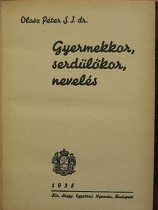 Olasz Péter - Gyermekkor, serdülőkor, nevelés [antikvár]
