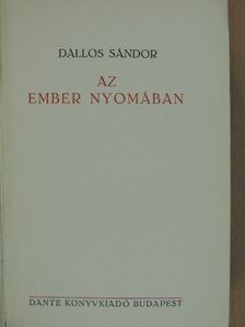 Dallos Sándor - Az ember nyomában [antikvár]