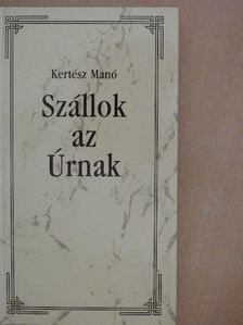 Kertész Manó - Szállok az Úrnak [antikvár]
