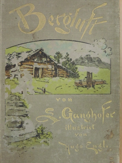 Ludwig Ganghofer - Bergluft (gótbetűs) [antikvár]