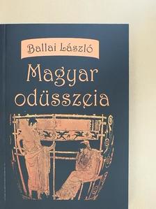Ballai László - Magyar odüsszeia [antikvár]