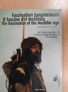 Angelika Fleckinger - Faszination Jungsteinzeit /Il fascio del Neolitico/The Fascination of the Neolithic Age [antikvár]