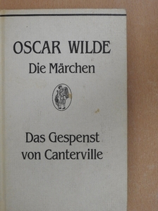 Oscar Wilde - Die Märchen/Das Gespenst von Canterville [antikvár]