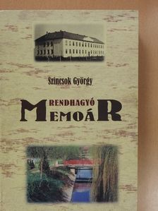 Szincsok György - Rendhagyó memoár (dedikált példány) [antikvár]