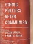 Daniel Chirot - Ethnic Politics After Communism [antikvár]