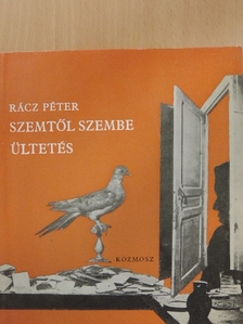Rácz Péter - Szemtől szembe ültetés [antikvár]