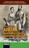 Biernaczky Szilárd - Afrika Magyarországon - magyarok Afrikáról, bevezette Kásler Miklós és Voigt Vilmos [eKönyv: pdf]
