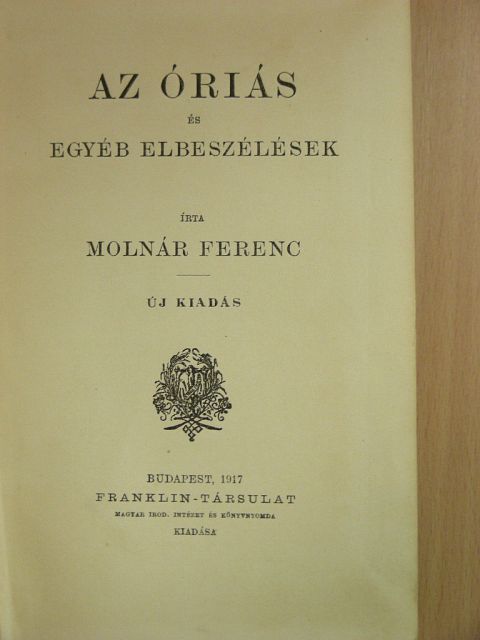 Molnár Ferenc - Az óriás és egyéb elbeszélések [antikvár]