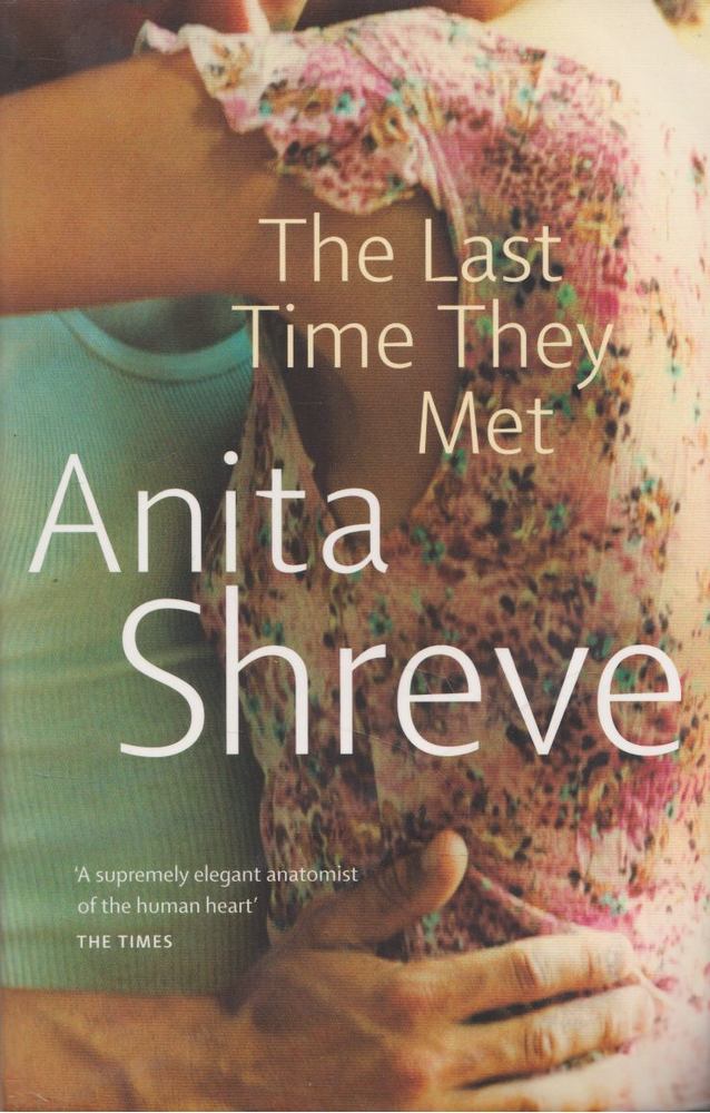 Anita Shreve - The Last Time They Met [antikvár]