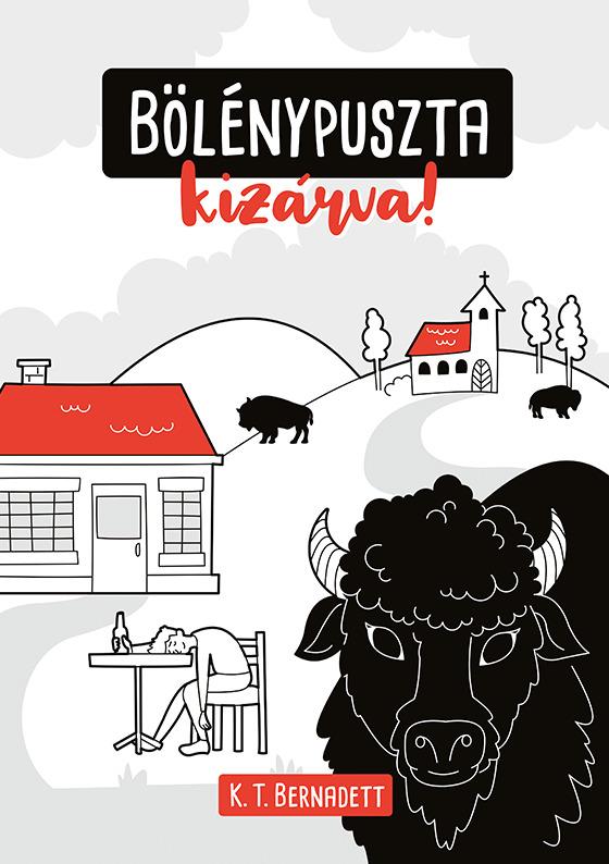 K. T. Bernadett - Bölénypuszta kizárva!