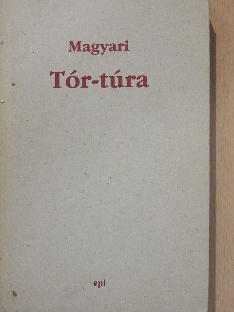 Magyari A. Sándor - Tór-túra [antikvár]