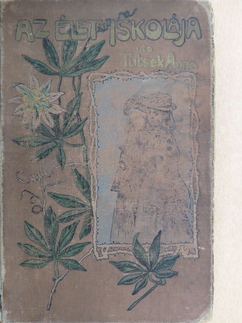Tutsek Anna - Az élet iskolája (rossz állapotú) [antikvár]