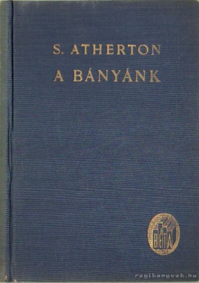 Atherton, S. - A bányánk [antikvár]