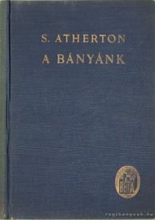 Atherton, S. - A bányánk [antikvár]