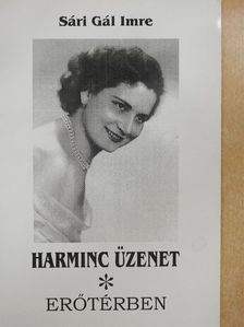 Sári Gál Imre - Harminc üzenet/Erőtérben [antikvár]