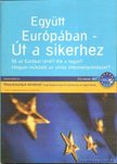 Együtt Európában - Út a sikerhez [antikvár]