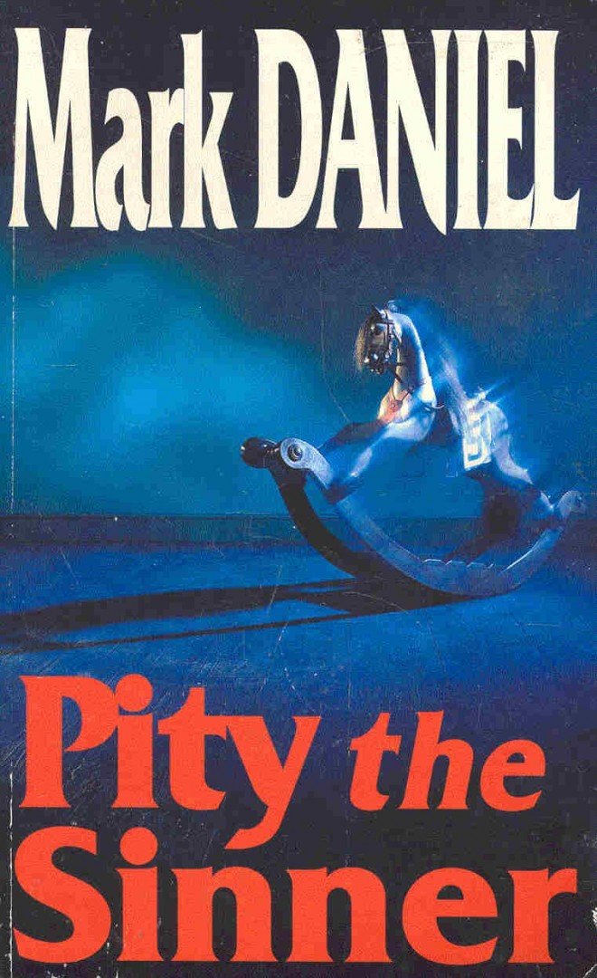 DANIEL, MARK - Pity the Sinner [antikvár]