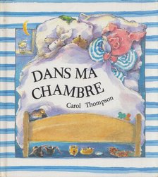 Carol Thompson - Dans ma chambre [antikvár]