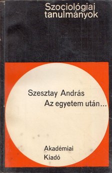 Szesztay András - Az egyetem után... [antikvár]