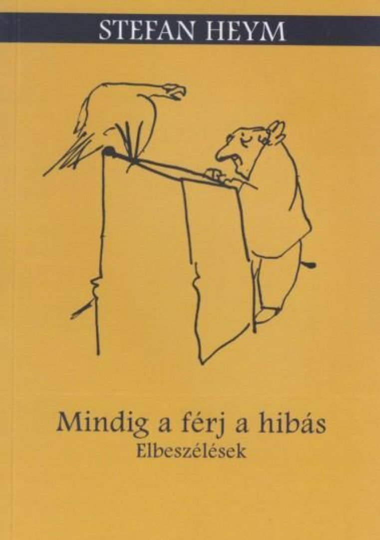 Stefan Heym - Mindig a férj a hibás - Elbeszélések [antikvár]