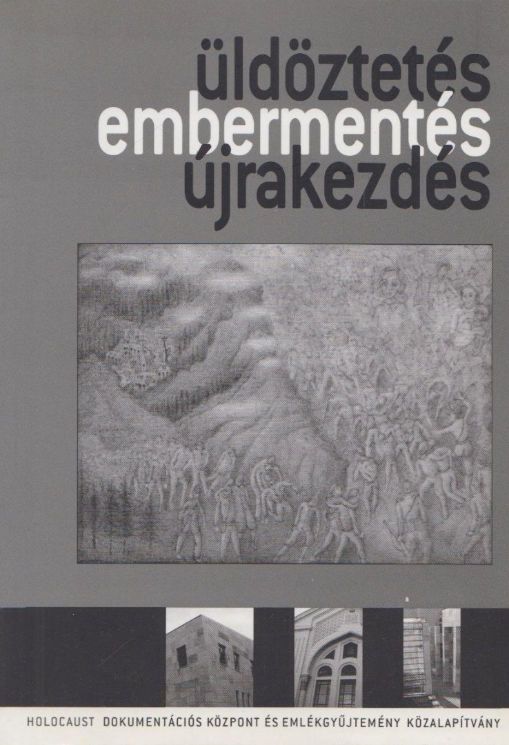 Botos János (szerk.), Kovács Tamás (szerk.) - Üldöztetés - embermentés - újrakezdés [antikvár]