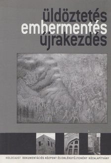 Botos János (szerk.), Kovács Tamás (szerk.) - Üldöztetés - embermentés - újrakezdés [antikvár]