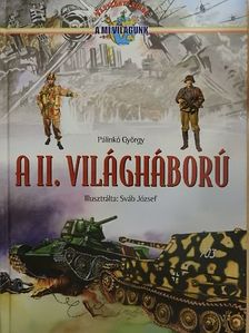 Pálinkó György - A II. világháború [antikvár]