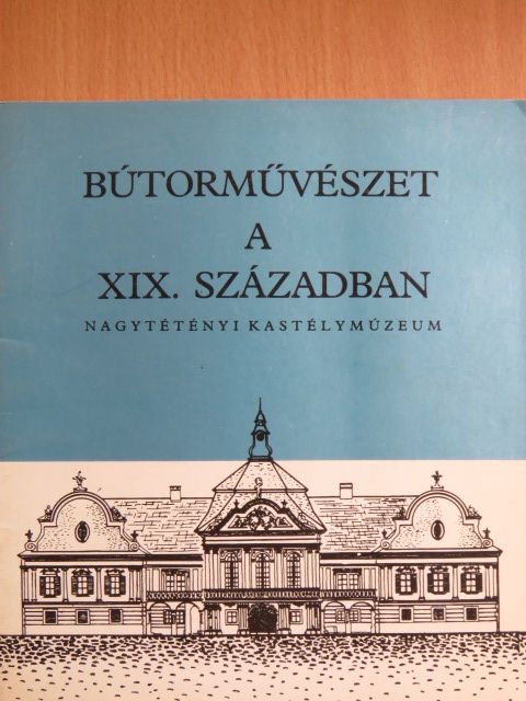 Szabolcsi Hedvig - Bútorművészet a XIX. században [antikvár]
