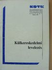 Bánréviné Tóth Magdolna - Külkereskedelmi levelezés [antikvár]