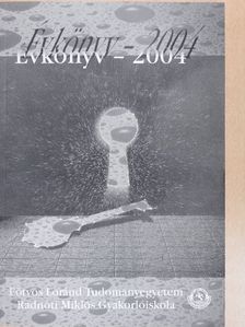 Albert Viktor - Eötvös Loránd Tudományegyetem Radnóti Miklós Gyakorlóiskola Évkönyv 2004 [antikvár]
