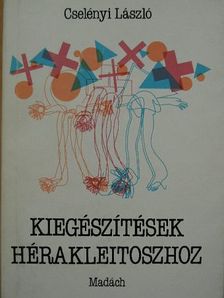 Cselényi László - Kiegészítések Hérakleitoszhoz [antikvár]