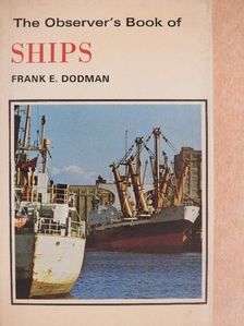 Frank E. Dodman - The Observer's Book of Ships [antikvár]