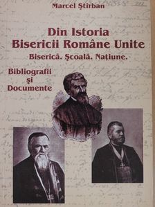Marcel Stirban - Din Istoria Bisericii Romane Unite [antikvár]
