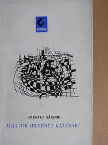 Szenyei Sándor - Adjatok jelvényt Katznak! [antikvár]