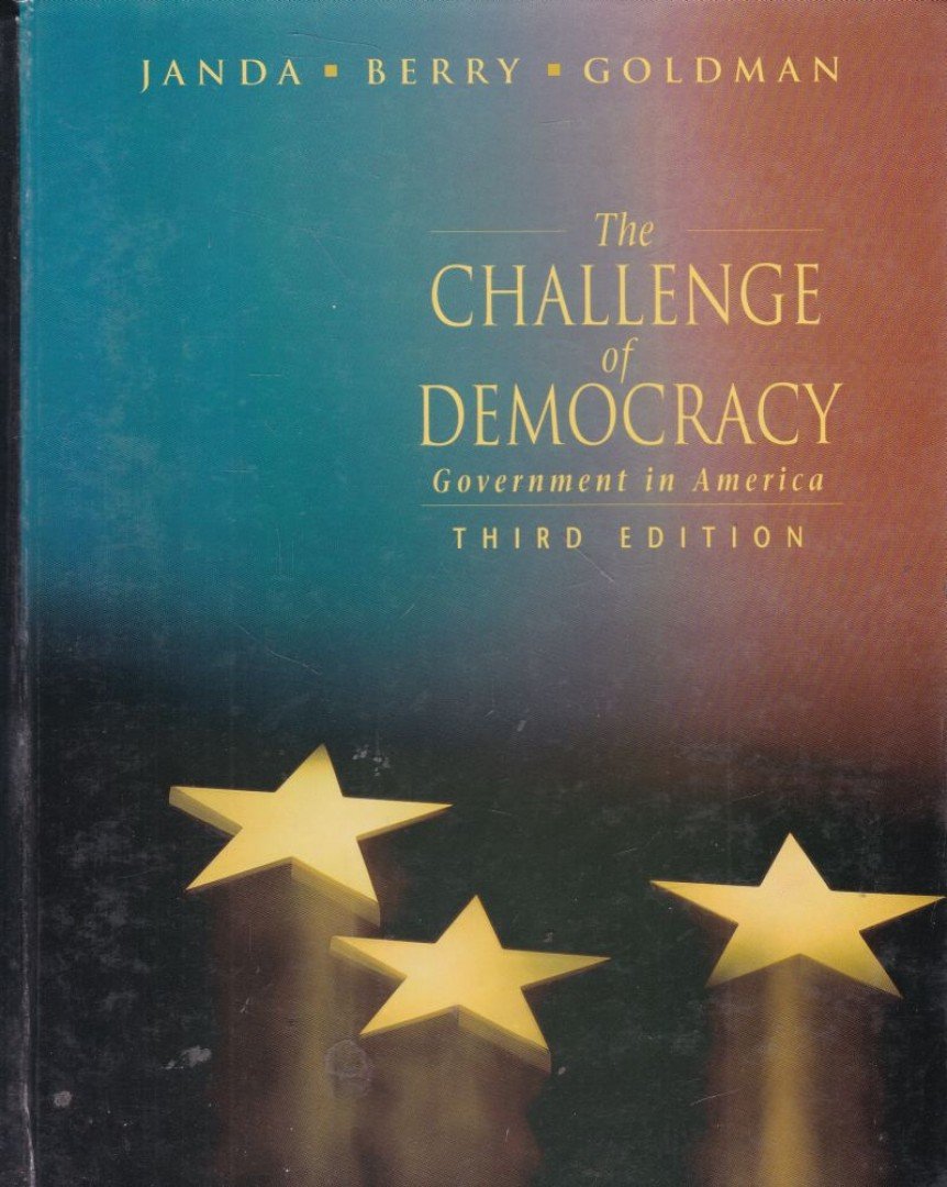KENNETH JANDA, JEFFREY M. BERRY, JERRY GOLDMAN - The Challenge of Democracy [antikvár]