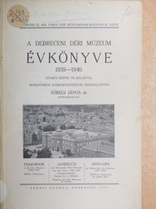 Balogh István - A Debreceni Déri Múzeum évkönyve 1939-1940 [antikvár]