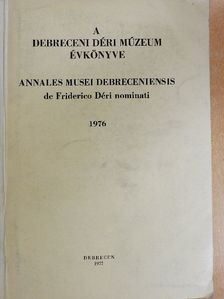 Benda Kálmán - A Debreceni Déri Múzeum évkönyve 1976 [antikvár]