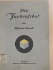 Wilhelm Ostwald - Die Farbenfibel (gótbetűs) [antikvár]
