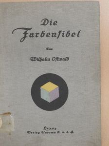 Wilhelm Ostwald - Die Farbenfibel (gótbetűs) [antikvár]
