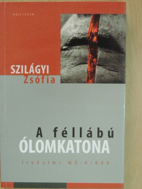 Szilágyi Zsófia - A féllábú ólomkatona [antikvár]