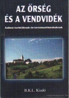Boda László, Dr. Orbán Róbert - Az Őrség és a Vendvidék [antikvár]