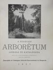 Balla András - A szarvasi arborétum leírása és katalógusa [antikvár]